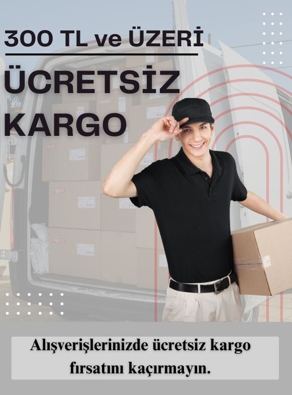 300 TL ÜZERİ ÜCRETSİZ KARGO